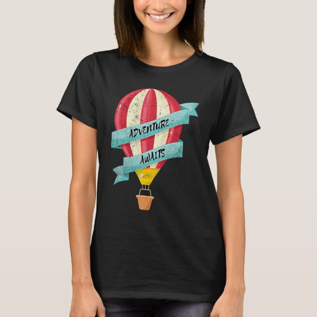 Adventure Awaits Hot Air Balloon Fun Ballooning Me T-Shirt (Vorderseite)