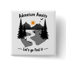 Adventure awaits lets go and find it