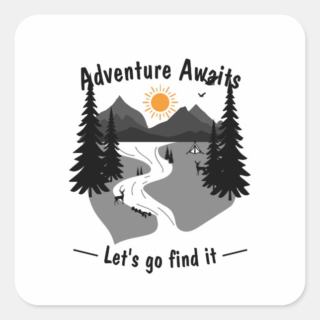 Adventure awaits lets go and find it quadratischer aufkleber (Vorderseite)