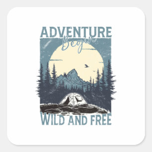 Adventure Begin - Wild und kostenlos Quadratischer Aufkleber