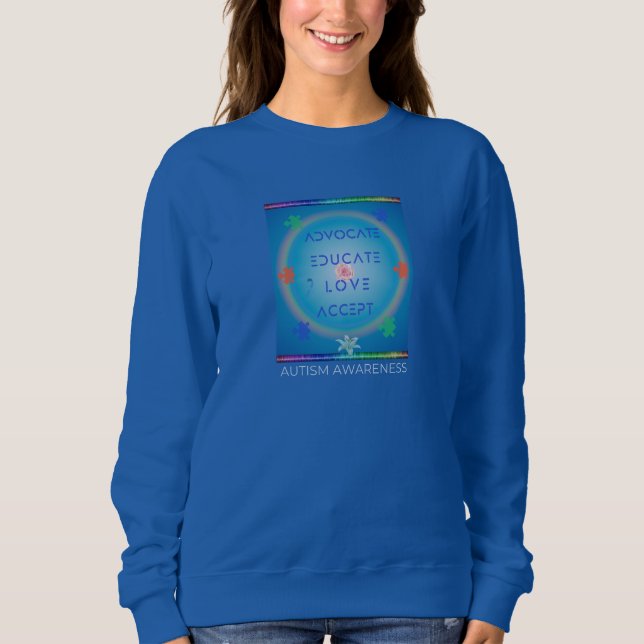 Advocate Educate Liebe Accept (Autismus Awareness) Sweatshirt (Vorderseite)