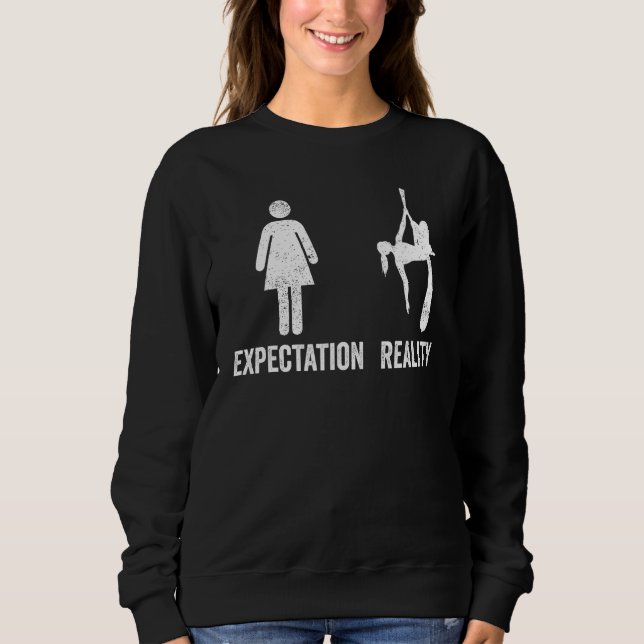 Aerial Silk Aerialist Expectation Reality Sweatshirt (Vorderseite)