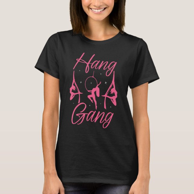 Aerial Silk Aerialist Hang Gang T-Shirt (Vorderseite)