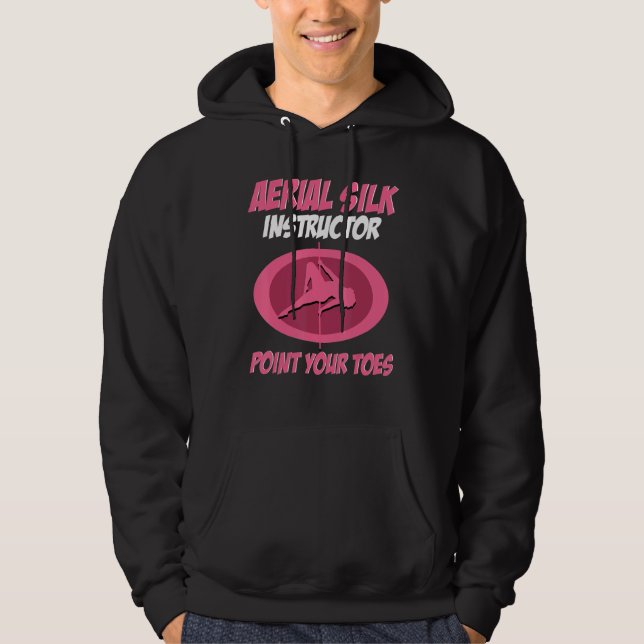 Aerial Silk Instructor Point Your Toes Aerialist Hoodie (Vorderseite)