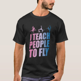 Aerialist Instructor Aerial Yoga Lehrer Silk Ac T-Shirt