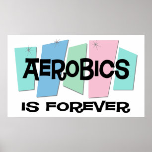 Aerobic ist für immer poster
