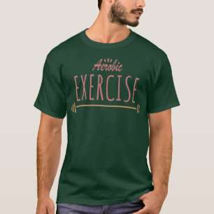 Aerobic T-Shirt
