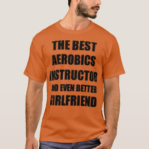Aerobics Instructor Girlfriend Funny Gift Idee für T-Shirt