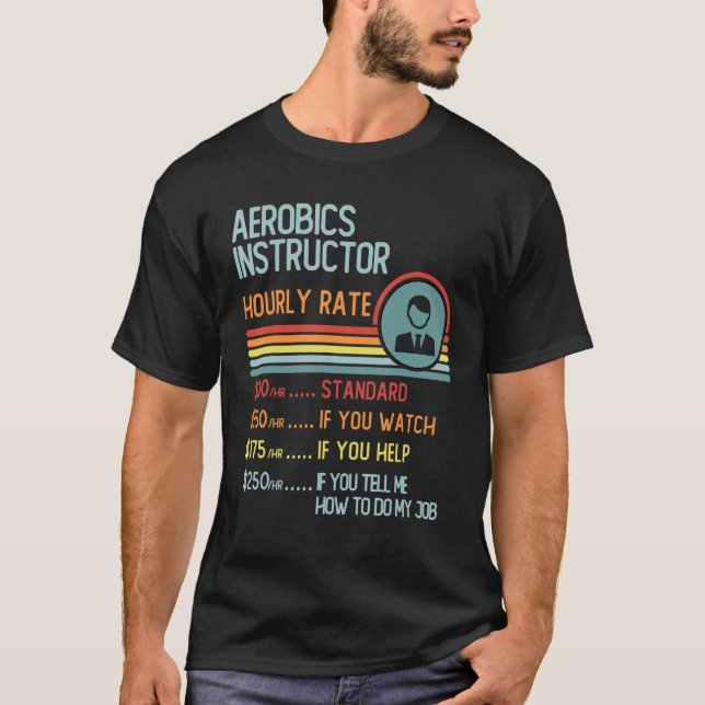 Aerobics Instructor Hourly Rate T-Shirt Retro Job  (Vorderseite)