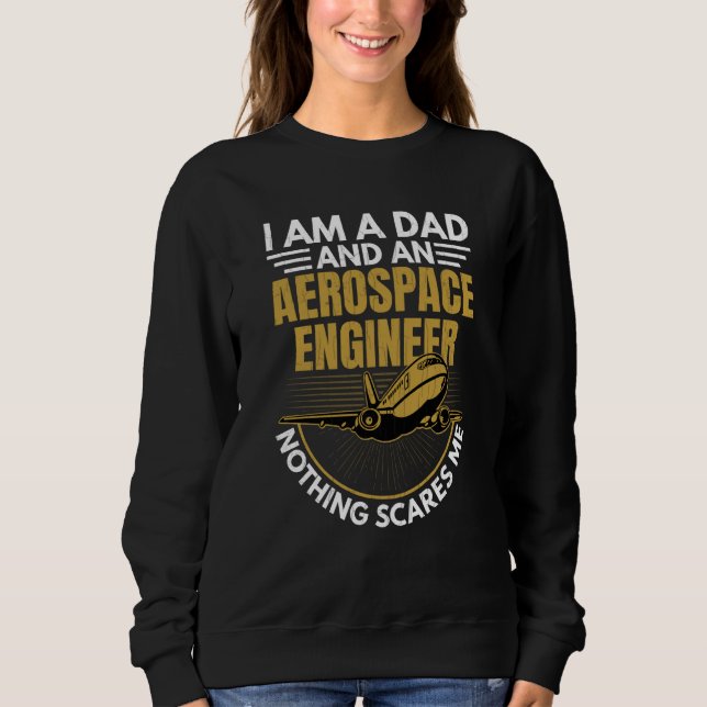 Aerospace Engineer Dad Engineering Graphic Sweatshirt (Vorderseite)