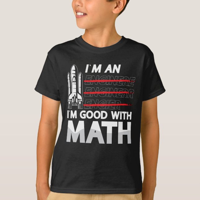 Aerospace Engineer Ich bin ein Ich bin gut mit Mat T-Shirt (Vorderseite)