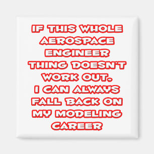 Aerospace Engineer Joke ... Modellieren Magnet