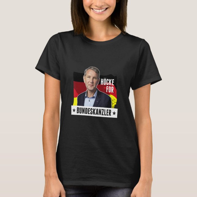 Afd Höcke für Bundeskanzler Pro Afd Björn Höck T-Shirt (Vorderseite)
