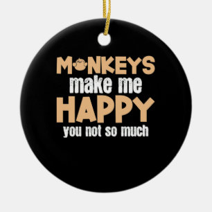 Affe macht mich glücklich keramik ornament