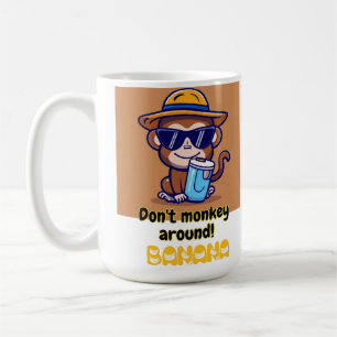 Affe nicht herum! Banana - Funny Monkey Tasse