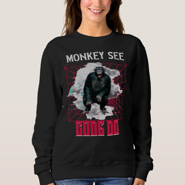 Affe Siehe Code Do Funny Web Developer Sweatshirt (Vorderseite)