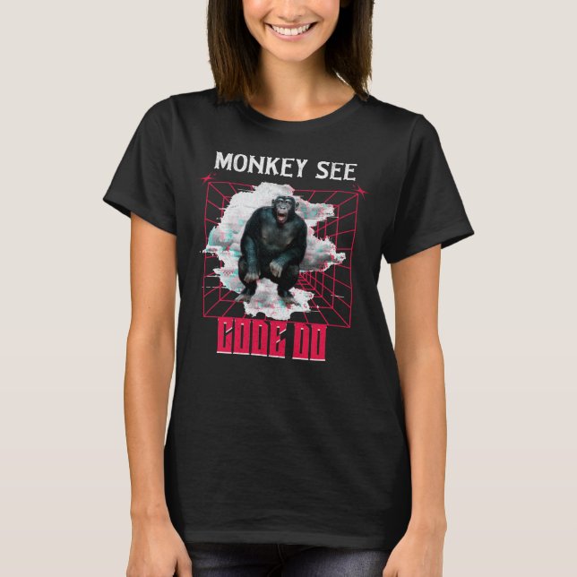 Affe Siehe Code Do Funny Web Developer T-Shirt (Vorderseite)