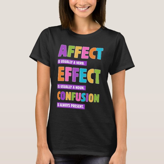 Affect vs Effect Grammar - Funny Word Nerd Geschen T-Shirt (Vorderseite)