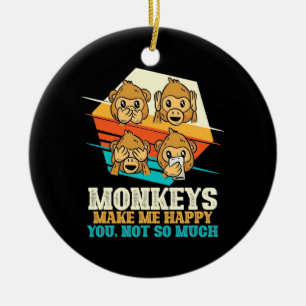Affen machen mich glücklich keramik ornament