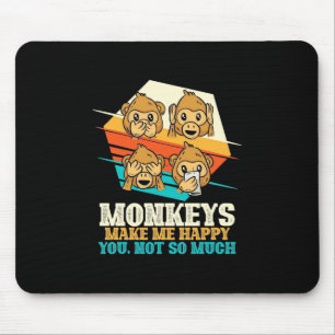 Affen machen mich glücklich mousepad