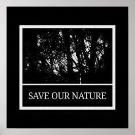 Affiche 40x40 cm Noir et Blanc – « Sauver notre na