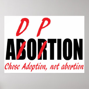 Affiche Choix de l'adoption non de l'avortement