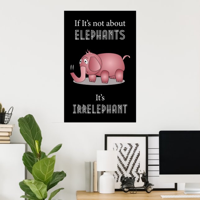 Affiche de citation amusante Elephant (Bureau à domicile)
