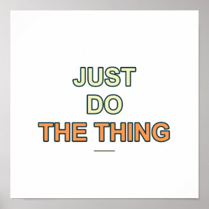 Affiche de citation Do The Thing - Art mural typog
