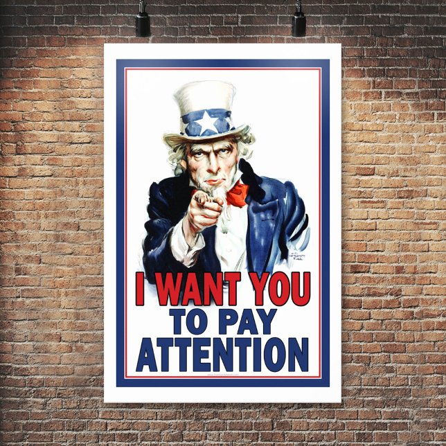 Affiche de classe : Je veux que vous y prêtiez att (Uncle Sam Classroom Poster)