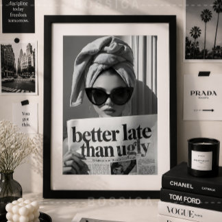 Affiche de mode Mieux vaut tard que moche Art mura