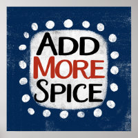Affiche de mur d'art « Add More Spice »