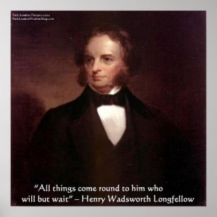 Affiche de sagesse de HW Longfellow "Tout revient"