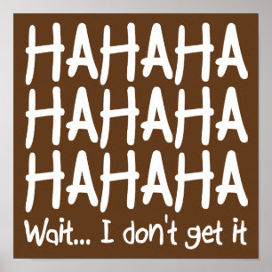 Affiche de signe drôle Je ne comprends pas