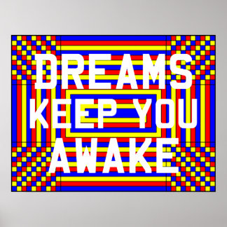 Affiche Dreams Keep You Awake
