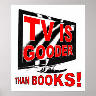 Affiche drôle de TV Is Gooder Funny