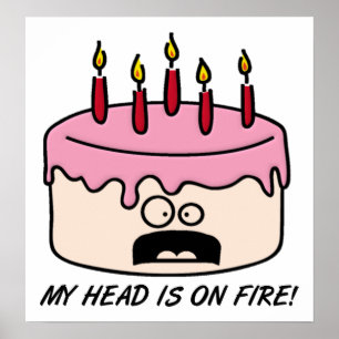 Affiche drôle Tête de gâteau en feu