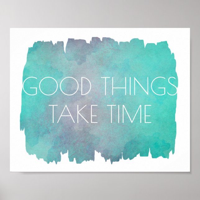 affiche inspirante les bonnes choses prennent du t (Devant)