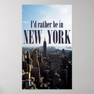 Affiche "Je préférerais être à New York"