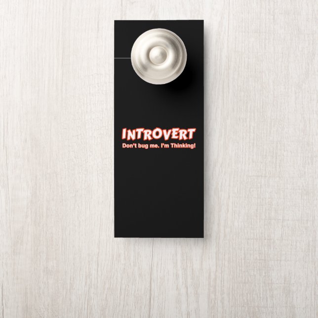 Affichette De Porte Introvert - Ne me bourre pas Je pense (Sur le bouton)