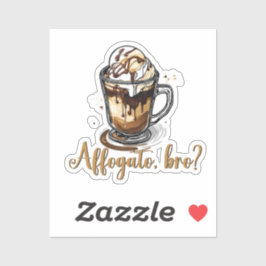 Affogato, bro?, Brauen des italienischen Kaffees D Aufkleber