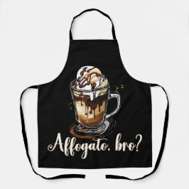 Affogato, bro?, italienischer Kaffee Süßkochen Schürze