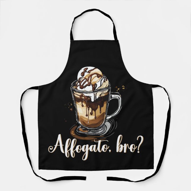 Affogato, bro?, italienischer Kaffee Süßkochen Schürze (Vorderseite)