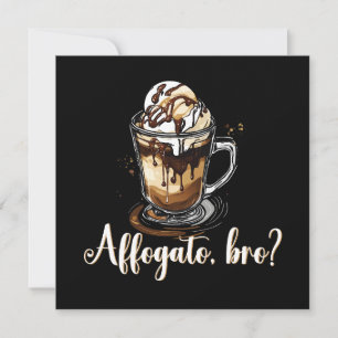 Affogato, bro?, italienisches Coffee Dessert Einladung