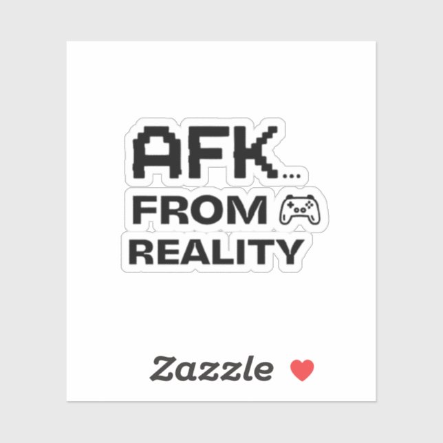 AFK von Reality lustige Zitate Aufkleber (Blatt)