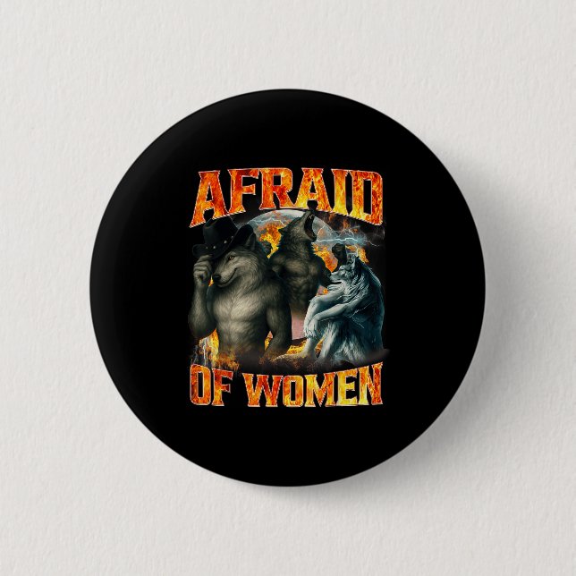 Afraid Of Women Funny Alpha Wolf Meme Cringe Men D Button (Vorderseite)