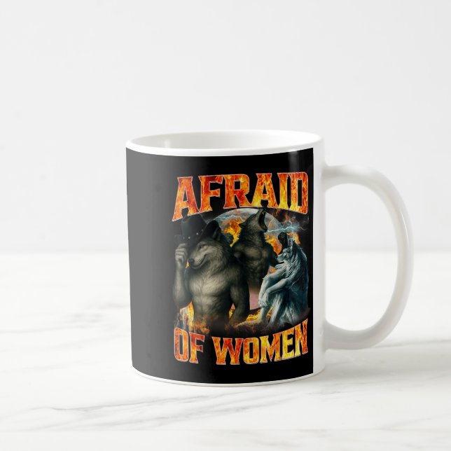 Afraid Of Women Funny Alpha Wolf Meme Cringe Men D Kaffeetasse (Rechts)