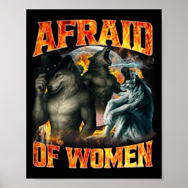 Afraid Of Women Funny Alpha Wolf Meme Cringe Men D Poster (Vorne)