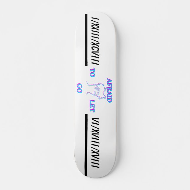 'Afraid Skateboard (Vorne)