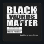 African American Black words matter Quadratische Wanduhr<br><div class="desc">African American audiobooks,  African American stickers,  African American gifts,  Black struggle books,  Black literature</div>