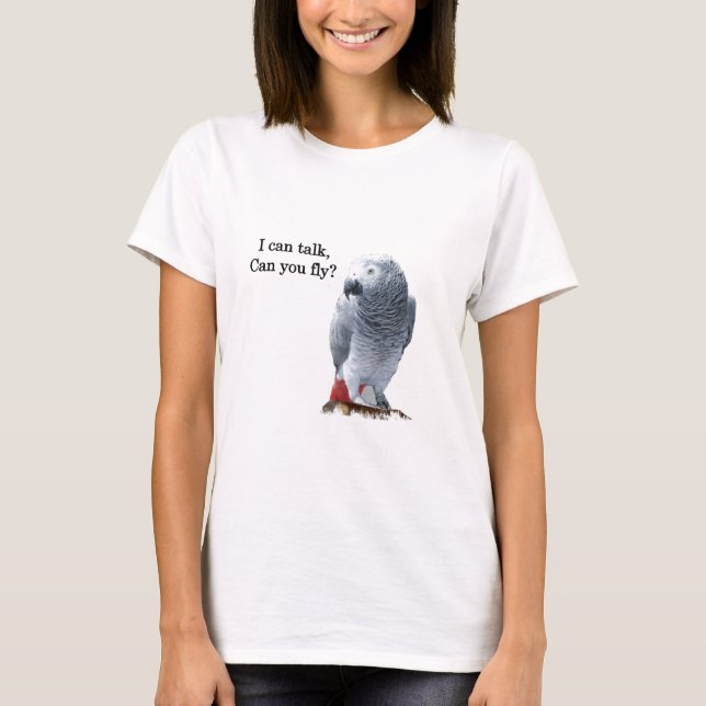 African Gray Ich kann reden, kannst du fliegen? T-Shirt (Vorderseite)